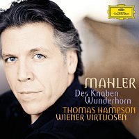 Thomas Hampson, Wiener Virtuosen – Mahler: Des Knaben Wunderhorn