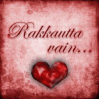 Přední strana obalu CD Rakkautta Vain...