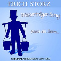 Erich Storz – Wasserträger-Song / Wenn ein Stern...