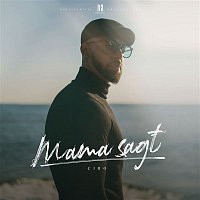 Ciro – Mama sagt