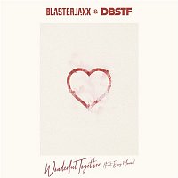 Blasterjaxx & DBSTF – Wonderful Together (feat. Envy Monroe)