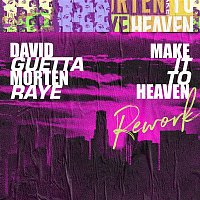 David Guetta & MORTEN – Make It To Heaven (with Raye) [Rework]