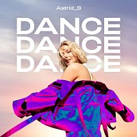 Astrid S – Dance Dance Dance