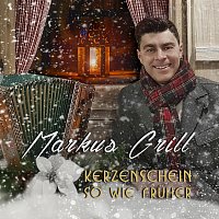 Markus Grill – Kerzenschein - so wie früher