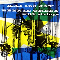 Kai Winding, J.J. Johnson, Bennie Green – Kai And Jay, Bennie Green With Strings [Remastered 1989]