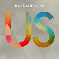 Kaskade & CID – Us (Extended Mix)