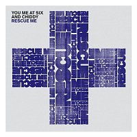 You Me At Six, Chiddy – Rescue Me