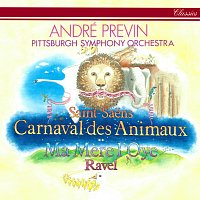 André Previn, Pittsburgh Symphony Orchestra – Saint-Saens: Le Carnaval des Animaux / Ravel: Ma mere l'oye