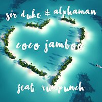 Sir Duke, Alphaman, Rumpunch – Coco Jamboo