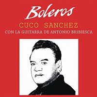 Cuco Sánchez – Boleros