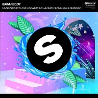 Sam Feldt – Heaven (Don't Have A Name) [feat. Jeremy Renner] [The Remixes]