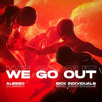 Alesso, Sick Individuals – We Go Out
