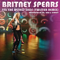 Britney Spears – Till the World Ends (Twister Remix)