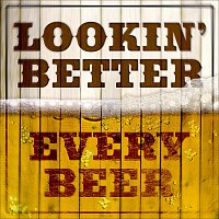 Různí interpreti – Looking Better Every Beer