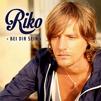 Riko – Riko - Bei dir sein (More Of You)