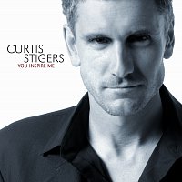 Curtis Stigers – You Inspire Me
