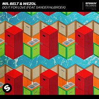 Mr. Belt & Wezol – Do It For Love (feat. Sander Nijbroek)