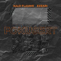 Kald Flamme, Ezzari – Fokusert