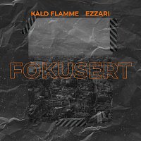 Kald Flamme, Ezzari – Fokusert