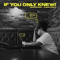 Sam Rivera, Evan Craft – If You Only Knew!