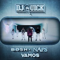 DJ Quick, Bosh, Naps – Vamos