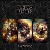 Couch Riots – Coronation