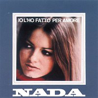 Nada – Io L'Ho Fatto Per Amore