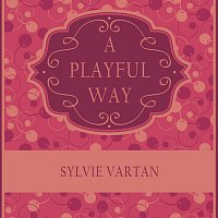 Sylvie Vartan – A Playful Way