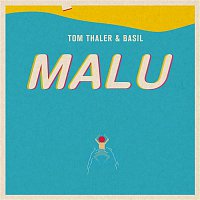 Tom Thaler & Basil – Malu
