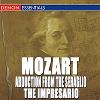 Různí interpreti – Mozart: Abduction from the Seraglio Highlights - The Impresario - Highlights