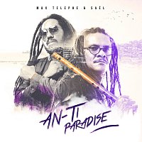 Max Telephe, Sael – AN-TI PARADISE