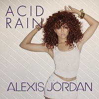 Alexis Jordan – Acid Rain