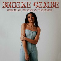 Brooke Combe – Dancing At The Edge Of The World