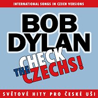 Přední strana obalu CD Check The Czechs! Bob Dylan - zahraniční songy v domácích verzích