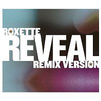 Roxette – Reveal (Remix Versions)