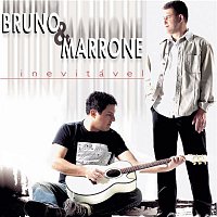 Bruno & Marrone – Inevitável