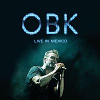 OBK – OBK Live in Mexico