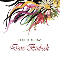 Dave Brubeck – Flowering May