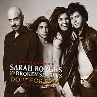 Sarah Borges and the Broken Singles – Do It For Free