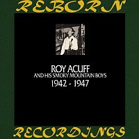 Roy Acuff – In Chronology - 1942 - 1947 (HD Remastered)