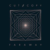Cut Copy – Far Away