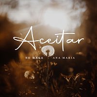 No Maka, Ana Maria – Aceitar