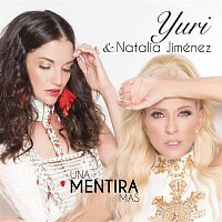 Yuri & Natalia Jimenez – Una Mentira Más