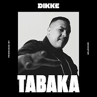 DIKKE – Tabaka