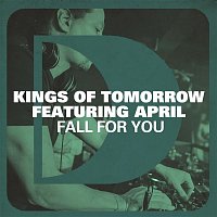 Kings of Tomorrow – Fall For You (feat. April) [Radio Edit]