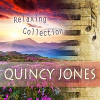 Quincy Jones – Relaxing Collection