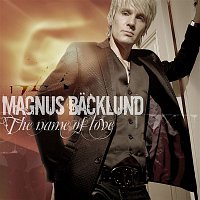 Magnus Backlund – The Name Of Love