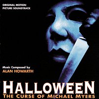Alan Howarth – Halloween: The Curse Of Michael Myers [Original Motion Picture Soundtrack]