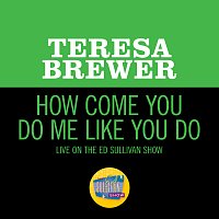 Teresa Brewer – How Come You Do Me Like You Do [Live On The Ed Sullivan Show, February 6, 1955]