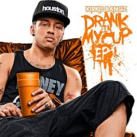 Kirko Bangz – Drank in My Cup EP